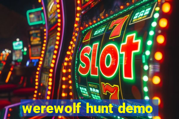 werewolf hunt demo